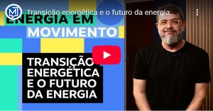 Transição energética e o futuro da energia